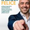 Il Leader Felice: Guida Per Imprenditori E Professionisti Per Avere Successo Nel Business, Senza Andare In Burnout O Snaturarsi, Trovando Il Giusto Equilibrio Tra Vita Privata E Lavoro