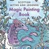 Magic Painting Book: Scottish Myths And Legends [edizione: Regno Unito]