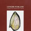 Lenghe Furlane. Elements Di Fonologjie E Grafie. Testo Friulano