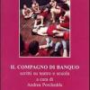 Il Compagno Di Banquo. Scritti Su Teatro E Scuola
