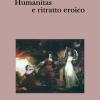 Humanitas E Ritratto Eroico. Studi Sul Linguaggio Figurativo Del Settecento Inglese