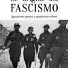 Le Origini Del Fascismo. Squadrismo Agrario E Squadrismo Urbano