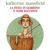 La Festa In Giardino E Altri Racconti Letto Da Rita Savagnone. Audiolibro. Cd Audio