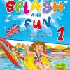 Splash And Fun. Vol. 1 - Ripasso E Consolidamento Della Lingua Inglese