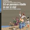 Ed Un Pensiero Ribelle In Cor Ci Sta! Due Secoli Di Storia D'italia Cantata. Con 2 Cd-audio