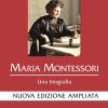 Maria Montessori. Una Biografia. Nuova Ediz.