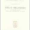 Vita E Organismo. Le Origini Della Fisiologia Sperimentale In Italia
