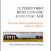 Il Territorio, Bene Comune Degli Italiani. Propriet Collettiva, Propriet Privata E Interesse Pubblico