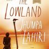 The Lowland: Shortlisted For The Booker Prize And The Women's Prize For Fiction