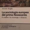 La sociologia europea del primo Novecento. Il conflitto fra sociologia e dittatura