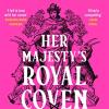 Her majestys royal coven: the magical sunday times number 1 bestseller and spellbinding start to a new fantasy series: book 1