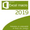 Excel Macro 2019. Estendere Le Potenzialit Di Excel Con Funzioni E Linguaggio Vba