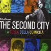 The second city. La culla della comicit