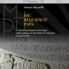 Hic Requiescit Papa. Le Iscrizioni Funerarie Dei Papi Nella Basilica Di San Pietro In Vaticano (secoli V-xii)
