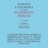 Scienza E Filosofia Nei Classici Buddhisti Indiani. Vol. 2