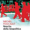 Nascita Della Biopolitica. Corso Al Collge De France (1978-1979)
