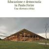 Educazione e democrazia in Paulo Freire. Una rilettura critica