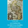 La compagnia di Ges e la Calabria. Architettura e storia delle strategie insediative. Vol. 1