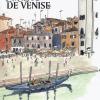 Venezia Sketch Tour. Guida Turistica Della Citt In 130 Illustrazioni. Ediz. Francese