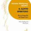 Il Santo Spiritoso. Breve Biografia Di Filippo Neri