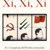Xi, Xi, Xi. Il Xx Congresso Del Partito Comunista E La Cina Nel Mondo Post-pandemia
