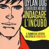 Dylan Dog E Sherlock Holmes: Indagare L'incubo. Il Tramonto Del Detective Nell'opera Di Tiziano Sclavi. Ediz. Illustrata