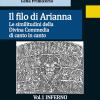 Il Filo Di Arianna. Le Similitudini Della Divina Commedia Di Canto In Canto. Vol. 1