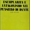 Esemplarit E Antagonismo Nel Pensiero Di Dante. Vol. 2