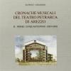 Cronache Musicali Del Teatro Petrarca Di Arezzo. Il Primo Cinquantennio (1833-1882)