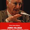 James Hillman. Il Cammino Del fare Anima E Dell'ecologia Profonda. Con Dvd