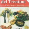 Piatti tipici del Trentino. 110 ricette della tradizione