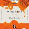 White Noise: (penguin Orange Collection)