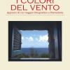 I Colori Del Vento. Appunti Di Un Viaggio Fotografico A Pantelleria