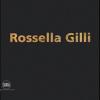 Rossella Gilli. Il viaggio di un granello. Ediz. illustrata