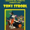 I maestri del fumetto animato USA. Tony Strobl