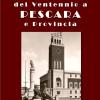 Architettura Del Ventennio A Pescara E Provincia: Razionalismo, Modernismo E Urbanistica. Guida Alle Opere Dal 1922 Al 1943