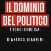 Il Dominio Del Politico. Percorsi Schmittiani