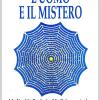 Uomo e il mistero (L'). Vol. 4: Medianit, profezia, medicina esoterica, spiritualit, nuova coscienza.
