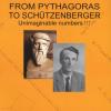 From Pythagoras to Schtzenberger. Unimaginable numbers