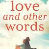 Love and other words