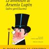 Le Avventure Di Arsenio Lupin, Ladro Gentiluomo. Ediz. Integrale