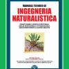 Manuale Tecnico Di Ingegneria Naturalistica. Con Software