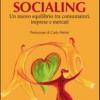 Socialing. Un Nuovo Equilibrio Tra Consumatori, Imprese E Mercati