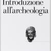 Introduzione All'archeologia Classica Come Storia Dell'arte Antica