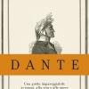 Dante. Edizione Anniversario 750 Anni