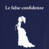 Le false confidenze