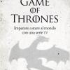Game of thrones. Imparare a stare al mondo con una serie TV