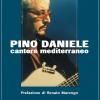 Pino Daniele. Cantore Mediterraneo Senza Confini