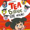 Cinque Storie Tutte Insieme! Tea