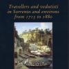 Travellers And Vedutisti In Sorrento And Environs From 1715 To 1880. Ediz. A Colori
